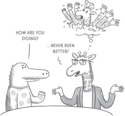 Illustration of a crocodile asking a giraffe ‘How are you doing?’ and the giraffe responding ‘... never been better!’ while imagining itself in a chaotic situation.